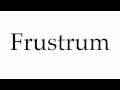 How to Pronounce Frustrum