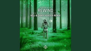 Rewind ((NSJ \u0026 Dany Yeager Remix))