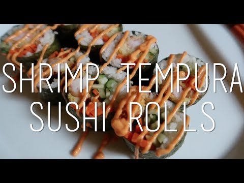 Shrimp Tempura Sushi Rolls w/Spicy Mayo Shrimp Tempura Sushi Rolls w/Spicy Mayo