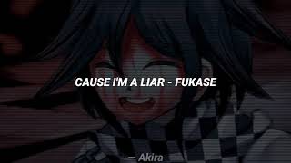 Cause I'm a liar - Fukase // Sub. Español