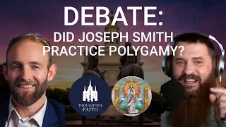 Full Debate Did Joseph Smith Practice Polygamy