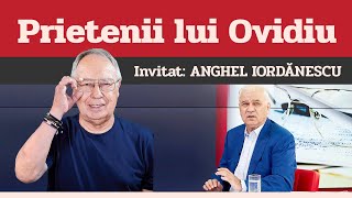 ANGHEL IORDĂNESCU, invitat la Prietenii lui Ovidiu » EDIȚIA INTEGRALĂ (episodul 31)