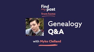 Genealogy Q&A | Findmypast