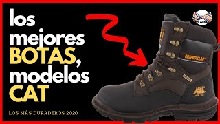 BOTAS #CAT O CATERPILLAR MAS DURADERAS: QUÉ MODELOS COMPRAR 2020 PARA HOMBRE