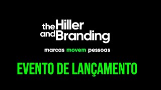 Lançamento da nova marca THE HILLER AND BRANDING