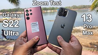 Galaxy S22 Ultra Vs iPhone 13 Pro Max Zoom Test