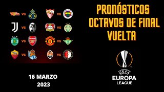 PRONOSTICOS  OCTAVOS de FINAL vuelta EUROPA LEAGUE  2022/23