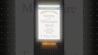 Summary of the book Secrets of the Millionaire Mind by T. harv eker   #millionaire #BookSummary