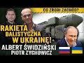 Uderzenie super-bronią! Czy Rosji uda się zastraszyć Ukrainę? — Albert Świdziński i Piotr Zychowicz