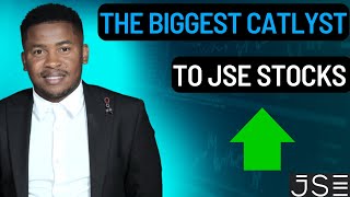 The Biggest Catalyst to JSE Stocks | Stocks to Buy Now...