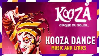 KOOZA Music \u0026 Lyrics | KOOZA Dance | Cirque du Soleil