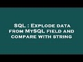 SQL : Explode data from MySQL field and compare with string