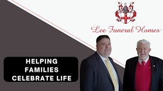 Helping Families Celebrate Life 6 Generations Lee Funeral Home