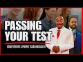 Passing Your Test - Bishop Oyedepo & Prophet Isaiah Macwealth