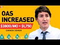 OAS Increased! Trudeau Announces $2800/Mo Raise Plus $1,750 One-Time Payment for Canada Senior