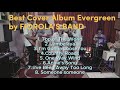 Evergreen Best Cover Album by FIOROLA BAND