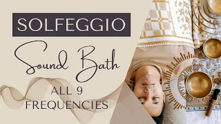 Solfeggio Sound Bath (All 9 frequencies x 3 min)