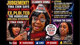 COME!JUDGEMENT! TINA CHIN SAYS SCAMMER DONNA EXPLO!TED HURRICANE MELISSA SITUATION! LOTHIAN 394KUSD?