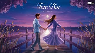 Tere Bina | Soulful Romantic Song | Heartfelt Love Ballad