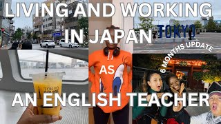 6 MONTHS UPDATE | LIVING AND WORKING IN JAPAN AS AN ENGLISH TEACHER | SEND HELP! #englishteacher