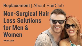 HairClub's Non-Surgical Hair Loss Solutions for Men and Women