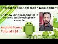 Tutorial 34: GridView using BaseAdapter in Android Studio using basic example | Grid View in Andorid