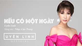 NẾU CÓ MỘT NGÀY - UYÊN LINH | MOVIE VERSION | OST GÁI GIÀ LẮM CHIÊU 2