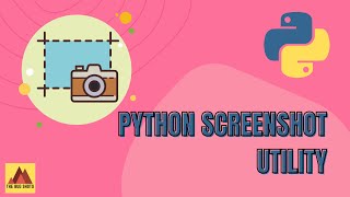 Take Screenshot using Python | Full Screen or Specific Region | Tkinter