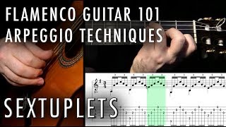 Flamenco Guitar 101 - 19 - Arpeggio Sextuplets