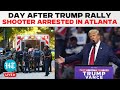 US News LIVE | Active Shooter at Atlanta Hotel Arrested After Multiple Shots Fired | Donald Trump