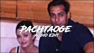 Pachtaoge - Arijit Singh (edit audio)