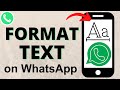 How to Format Text on WhatsApp - Bold, Strikethrough, Italic, Custom Font