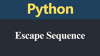 Python Escape Sequence Characters Data Types 14