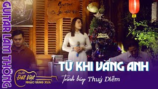 Từ Khi Vắng Anh - Thuý Diễm Hát live cùng Guitar Lâm Thông tại Cafe Đất Việt