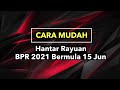 CARA MUDAH HANTAR RAYUAN BPR 2021, JGN TERLEWAT!