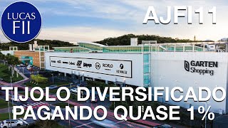 #AJFI11 - QUASE 1% AO MES EM TIJOLO!