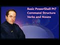Basic PowerShell Pt7 Command Structure Verbs and Nouns