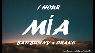 BAD BUNNY x DRAKE - MÍA ( 1 HOUR )