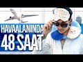 48 SAAT GİZLİCE HAVAALANINDA KALMAK!