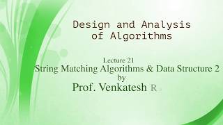 Lecture 21: String Matching Algorithms - Data Structures 2