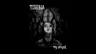 tishina - my angel I-IV (full ep) [polish dsbm]