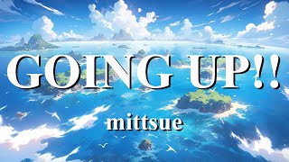 【オリジナル曲】GOING UP! / みっつー【MV】