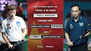 FULL MATCH: Dương Quốc Hoàng vs Phạm Phương Nam | Chung Kết | VCK giải VĐQG Vòng 2 | 9 Bi Nam