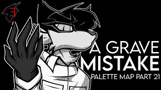 「A GRAVE MISTAKE」72hr Palette MAP - Part 21