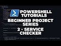 PowerShell Tutorials : Service Checker (Beginner Project)