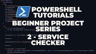 PowerShell Tutorials : Service Checker (Beginner Project)