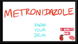 Metronidazole | Know Your drug | 2-minute doc