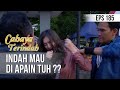 CAHAYA TERINDAH - Indah Mau Di Apain Tuh ?? [09 November 2019]