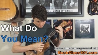 What Do You Mean? - Justin Bieber: Ukulele Lesson