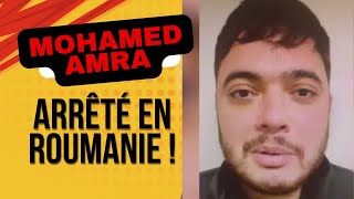 Mohamed Amra arrêté en Roumanie